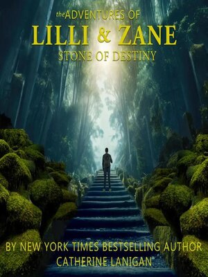 cover image of The Adventures of Lilli and Zane. the Stone of Destiny